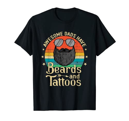 Awesome Dads Have Beards And Tattoos Bearded Dad Camiseta